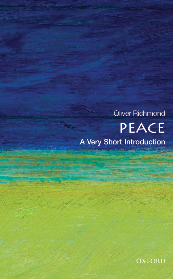 Peace A Very Short Introduction VERY SHORT INTRODUCTIONS are for anyone - photo 1