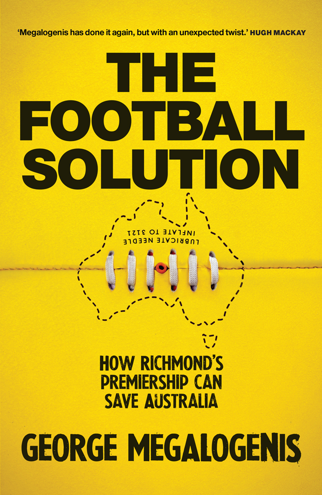 The football solution how Richmonds premiership can save Australia - photo 2