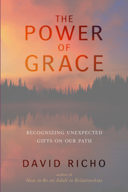 Richo - The power of grace: recognizing unexpected gifts on our path