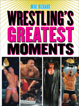 Rickard Wrestlings Greatest Moments