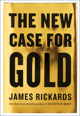 Rickards The New Case for Gold