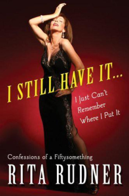 Rita Rudner - I Still Have It . . . I Just Cant Remember Where I Put It: Confessions of a Fiftysomething