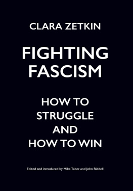 Riddell John - Fighting Fascism: how to struggle and how to win: Clara Zetkin