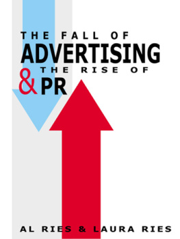 Ries Al The Fall of Advertising and the Rise of PR