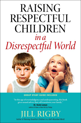 Rigby - Raising Respectful Children in a Disrespectful World