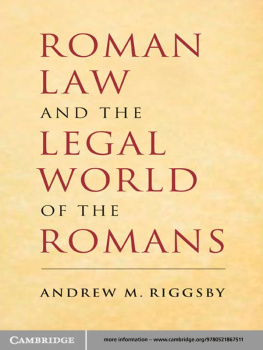 Riggsby Roman Law and the Legal World of the Romans