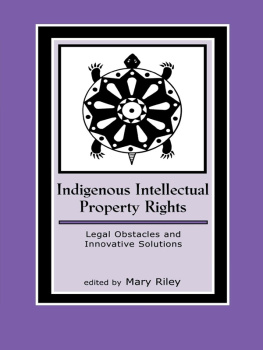 Riley - Indigenous Intellectual Property Rights: Legal Obstacles and Innovative Solutions