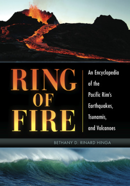 Rinard Hinga - Ring of fire: an encyclopedia of the Pacific Rims earthquakes, tsunamis, and volcanoes