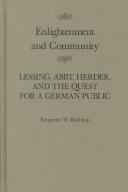 Benjamin W. Redekop Enlightenment and Community: Lessing, Abbt, Herder, and the Quest for a German Public (Mcgill-Queens Studies in the History of Ideas)