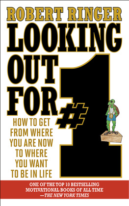 Ringer Looking out for #1: how to get from where you are now to where you want to be in life