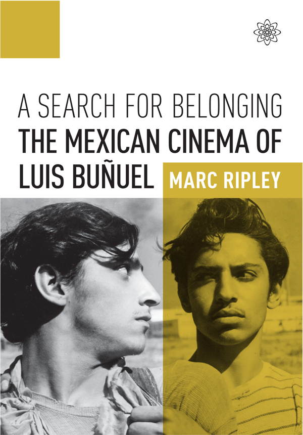 A Search for Belonging A Search for Belonging The Mexican Cinema of Luis - photo 1