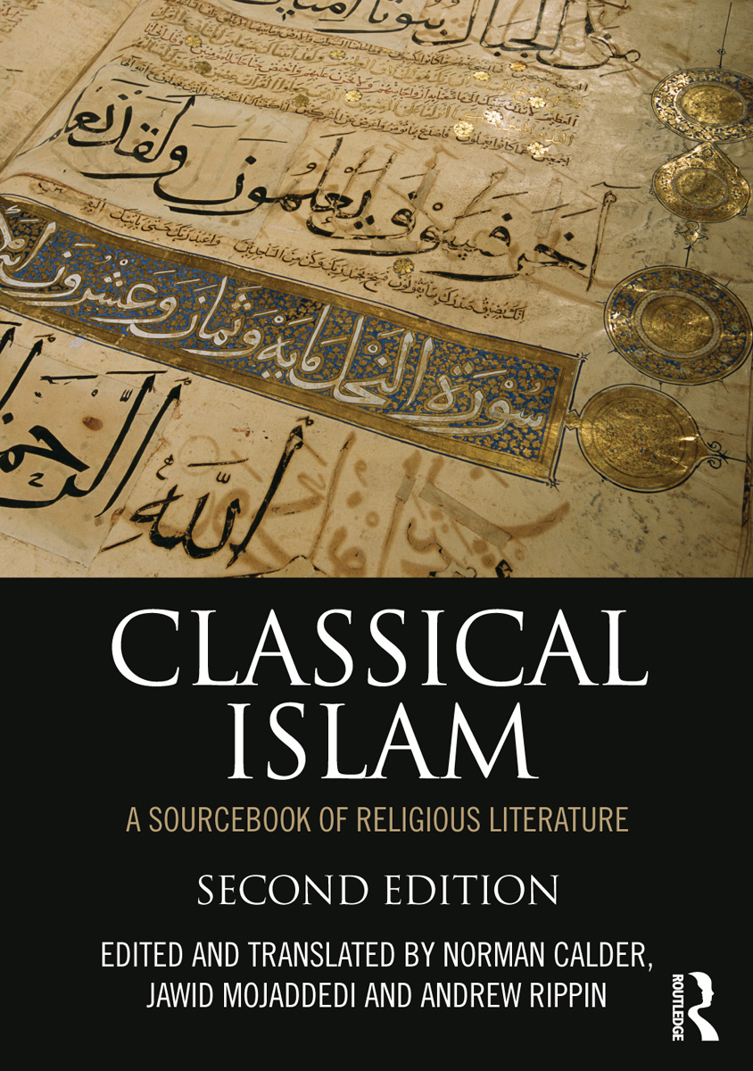 Classical Islam This definitive sourcebook presents more than sixty - photo 1