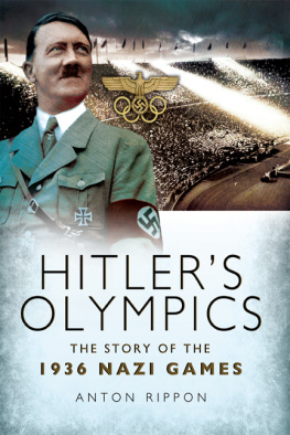 Rippon - Hitlers Olympics: the story of the 1936 Nazi Games