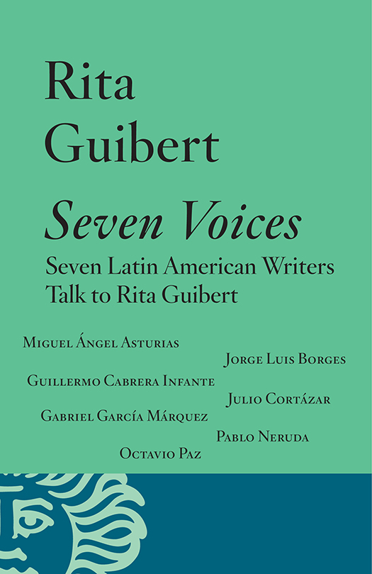 Seven Voices RITA GUIBERT Rita Guibert was born in Buenos Aires December 5 - photo 1