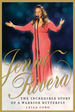 Rivera Jenni - Jenni Rivera: the incredible life of a warrior butterfly