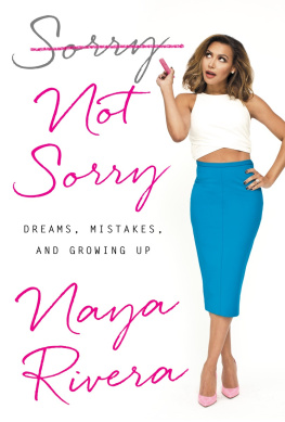 Rivera Sorry not sorry: dreams, mistakes, and growing up