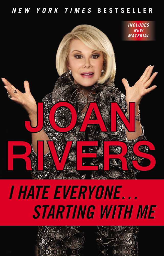 I HATE EVERYONE JOAN RIVERS I HATE EVERYONESTARTING WITH ME THE - photo 1