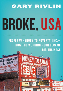 Rivlin - Broke, USA: From Pawnshops to Poverty, Inc.—How the Working Poor Became Big Business