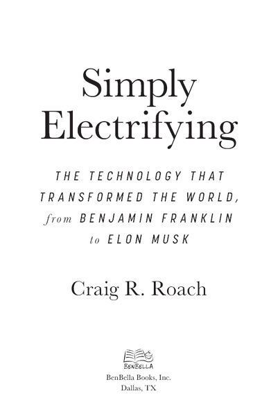 Simply electrifying the technology that transformed the world from Benjamin Franklin to Elon Musk - image 1