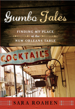 Roahen - Gumbo tales: finding my place at the New Orleans table