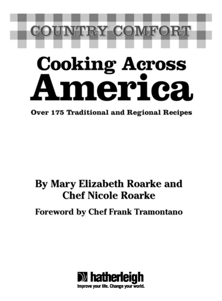 Country Comfort Cooking Across America Text Copyright 2012 Mary Elizabeth - photo 2