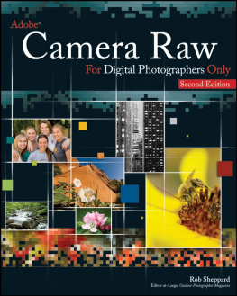 Rob Sheppard Adobe Camera Raw for Digital Photographers Only