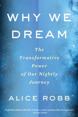 Robb - Why we dream: the transformative power of our nightly reset