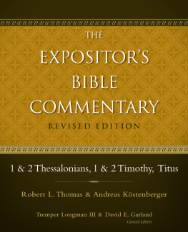 Robert L. Thomas - 1 and 2 Thessalonians, 1 and 2 Timothy, Titus