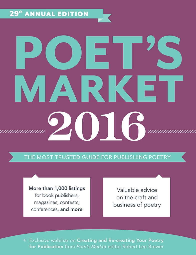 POETS MARKET 2016 29th ANNUAL EDITION Robert Lee Brewer Editor - photo 1