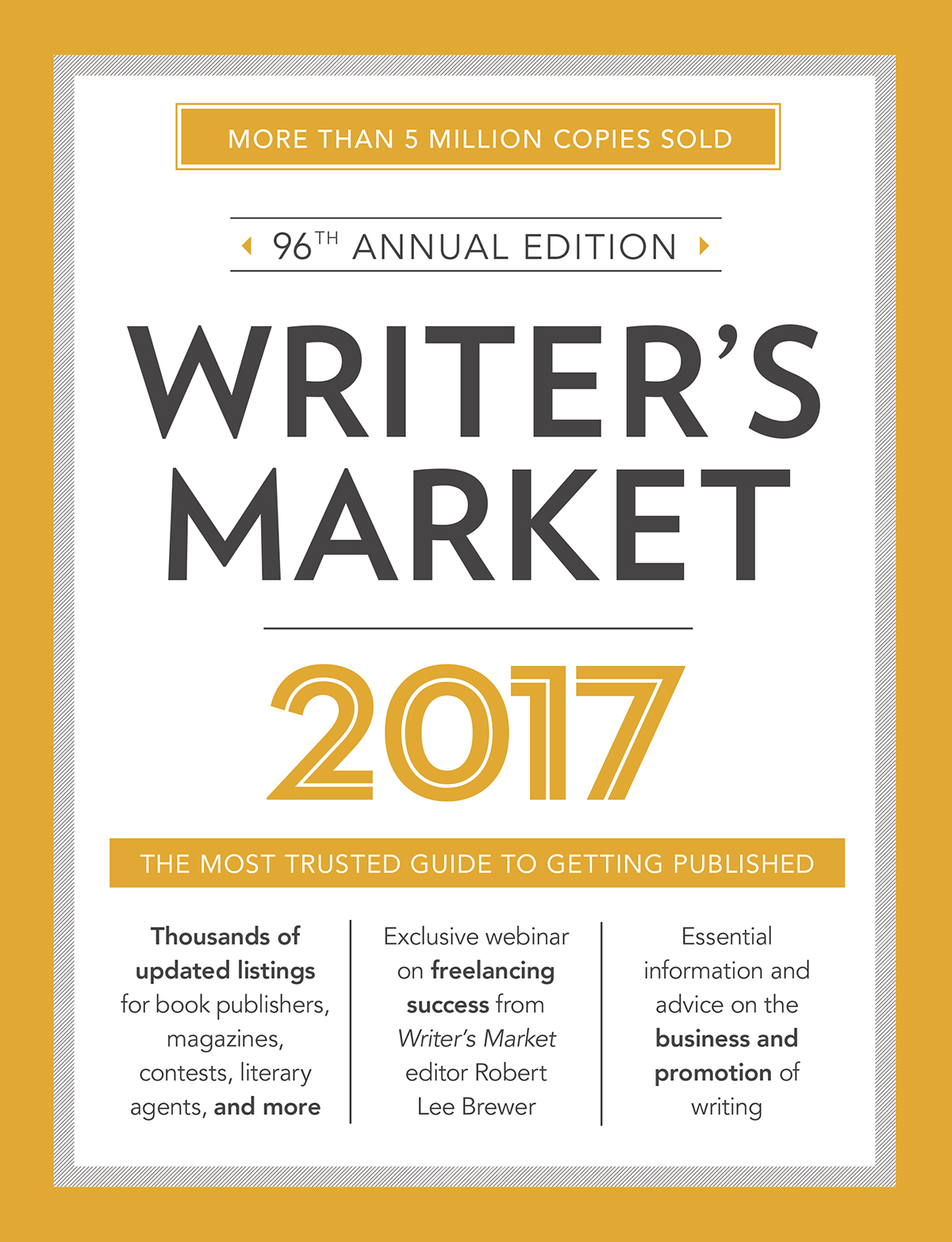 WRITERS MARKET 2017 96TH ANNUAL EDITION Robert Lee Brewer Editor - photo 1