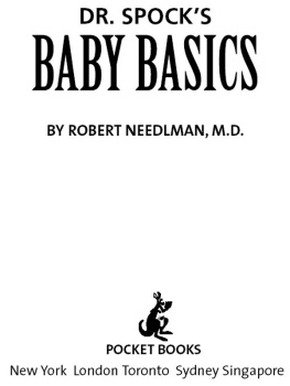 Robert Needlman - Dr. spocks baby basics: take charge parenting guides