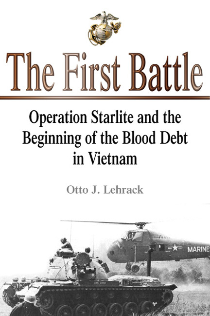 Also by Otto J Lehrack No Shining Armor The Marines at War in Vietnam - photo 1