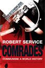 Robert Service - Comrades!: a history of world communism