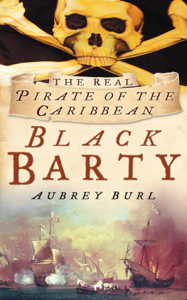 Roberts Bartholomew - Black Barty: Bartholomew Roberts and his pirate crew 1718-1723