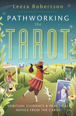 Robertson Pathworking the tarot: spiritual guidance & practical advice from the cards