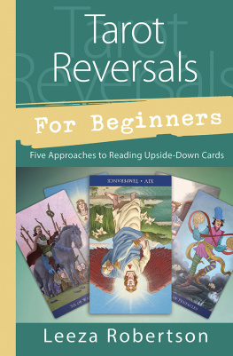 Robertson - Tarot reversals for beginners: five approaches to reading upside-down cards
