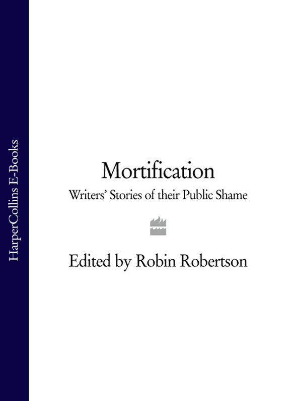 Mortification writers stories of their public shame - image 1