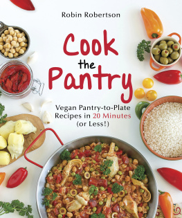 Robertson - Cook the pantry: vegan pantry-to-plate recipes in 20 minutes (or less!)