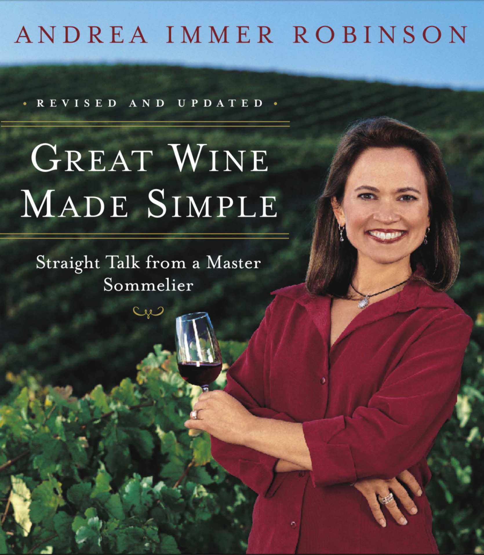 GREAT WINE MADE SIMPLE Copyright 2005 by Andrea Immer Robinson Al - photo 1