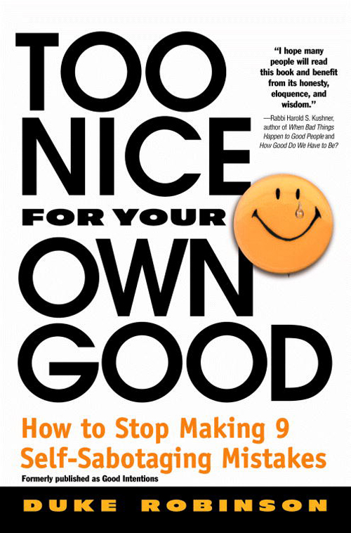 TOO NICE FOR YOUR OWN GOOD Copyright 1997 by Duke Robinson All rights - photo 1