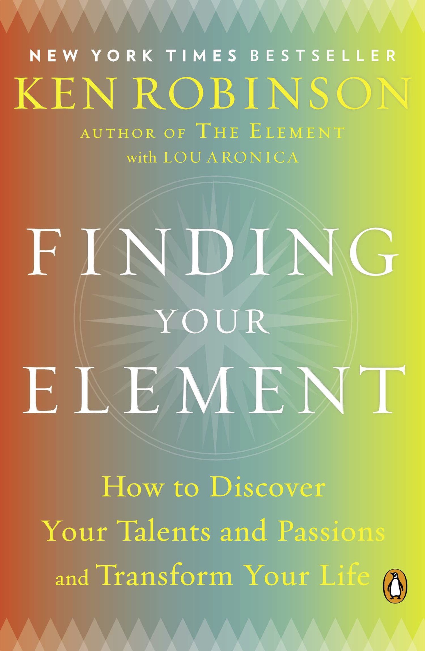 Also by Ken Robinson PhD with Lou Aronica The Element How Finding Your - photo 1