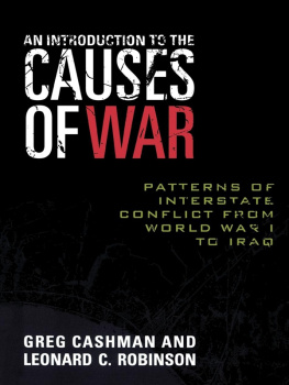Robinson Leonard C. - An Introduction to the Causes of War: Patterns of Interstate Conflict from World War I to Iraq