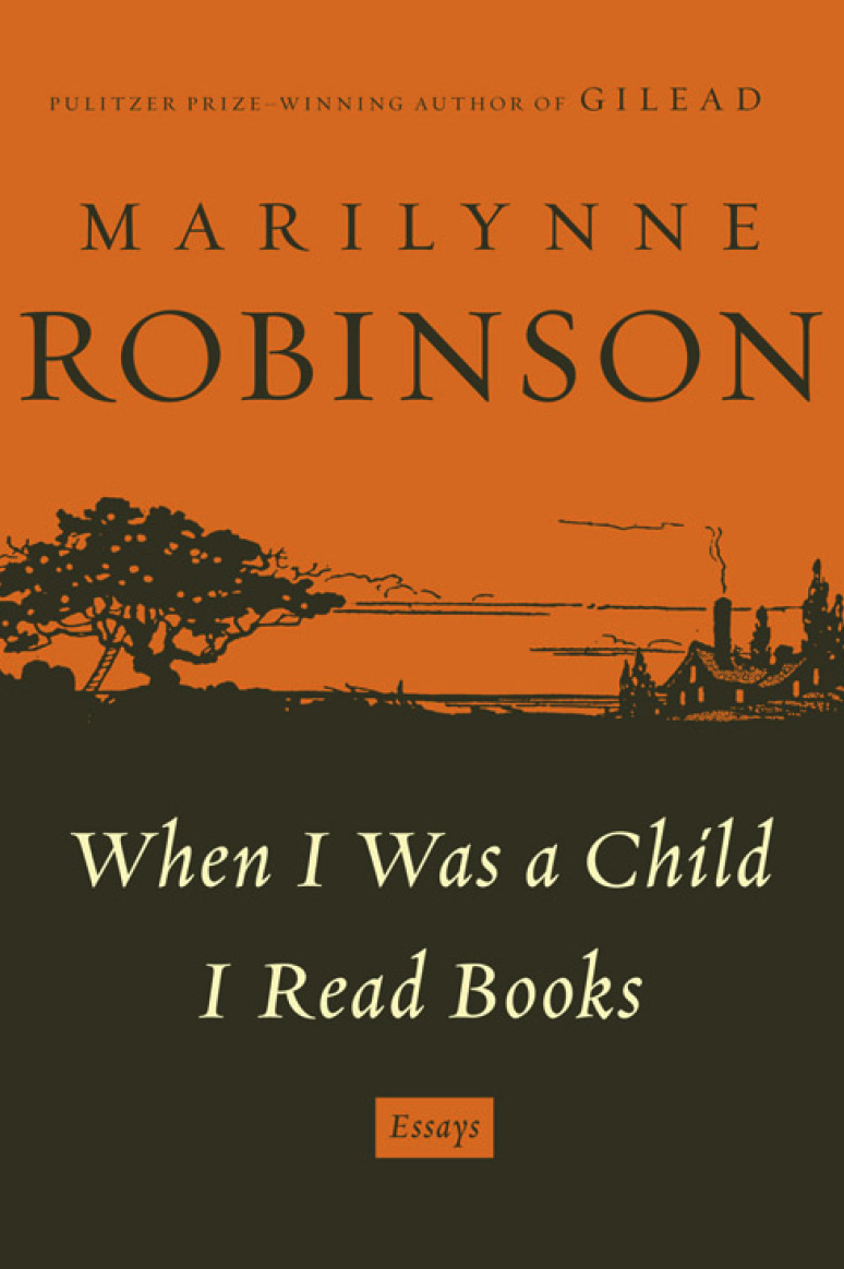 WHEN I WAS A CHILD I READ BOOKS Marilynne Robinson For my brother David - photo 1