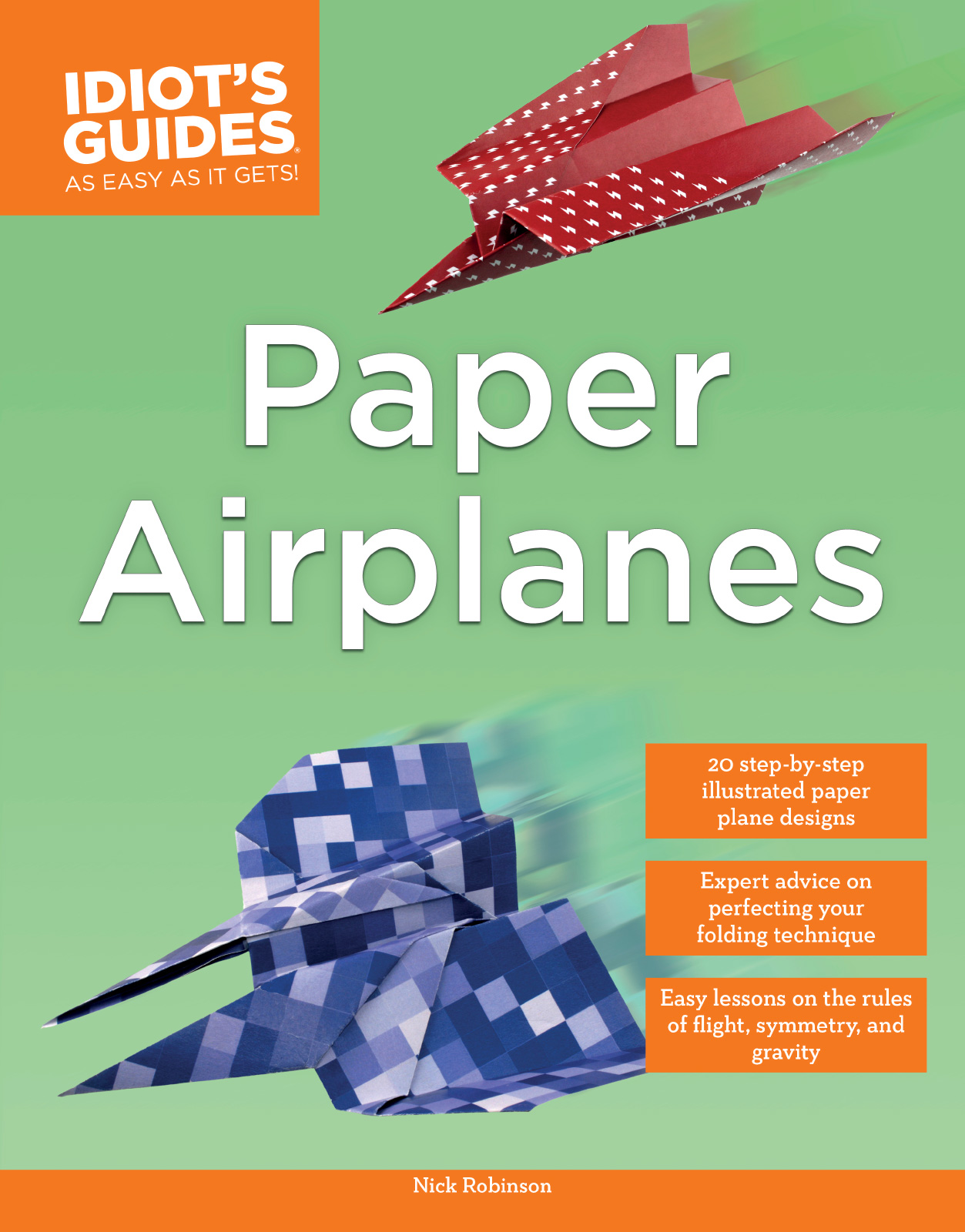 Idiots Guides Paper Airplanes - image 1