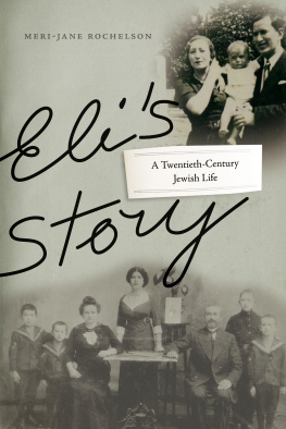 Rochelson - Elis Story: A Twentieth-Century Jewish Life