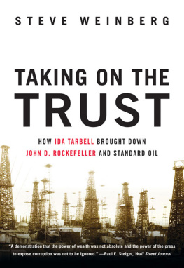 Rockefeller John Davison Taking on the trust: the epic battle of Ida Tarbell and John D. Rockefeller