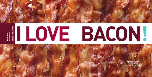 I Love Bacon copyright 2010 by Jayne Rockmill Photographs 2010 by Ben Fink - photo 3