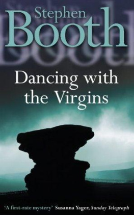 Stephen Booth - Dancing with the Virgins: A Constable Ben Cooper Novel