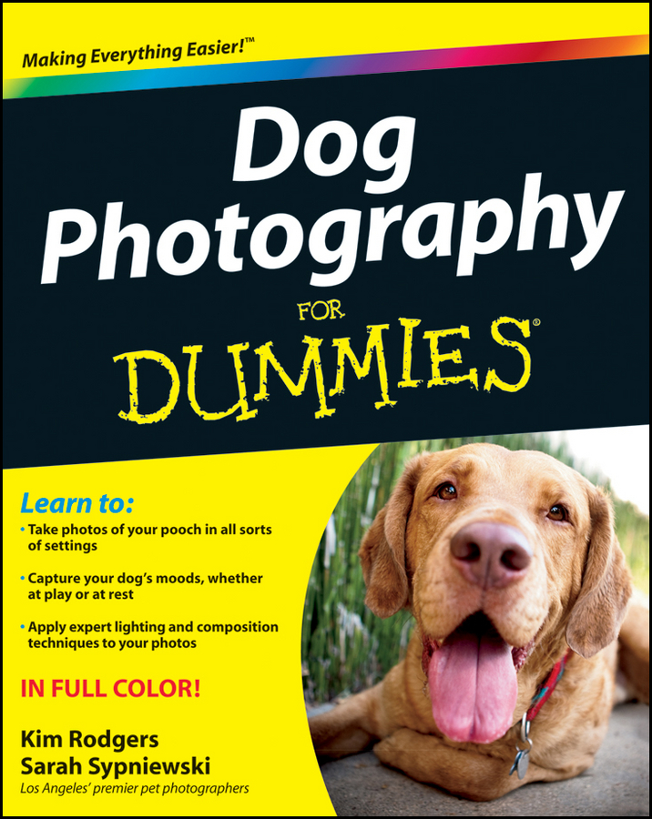 Dog Photography For Dummies by Kim Rodgers and Sarah Sypniewski Co-founders of - photo 1