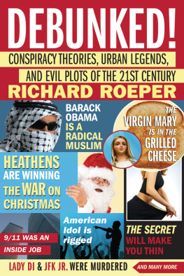 Roeper - Debunked!: conspiracy theories, urban legends, and evil plots of the 21st century